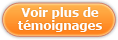 Voir plus de t�moignages